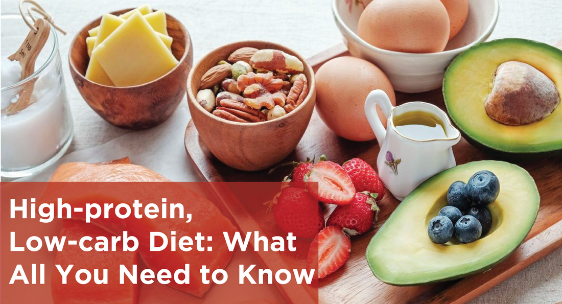 High-protein, Low-carb Diet: What All You Need to Know