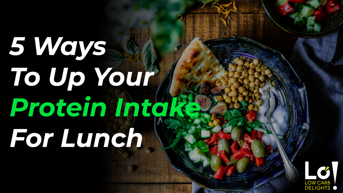 5 Ways To Up Your Protein Intake For Lunch