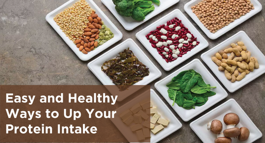 Easy and Healthy Ways to Up Your Protein Intake
