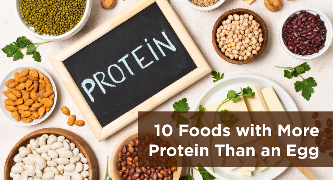 10 Foods with More Protein Than an Egg
