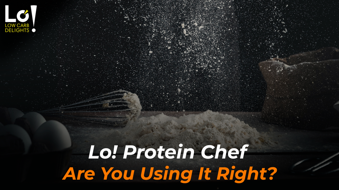 Lo! Protein Chef - Are You Using It Right?