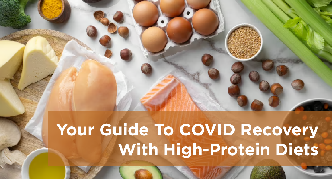 Your Guide To COVID Recovery With High-Protein Diets